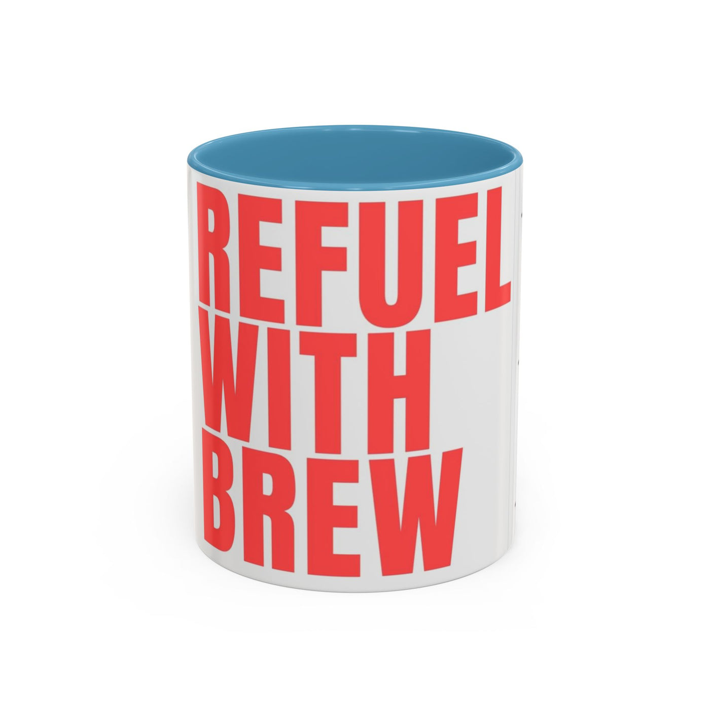 Refuel with Brew Accent Coffee Mug | Perfect Gift for Coffee Lovers, Daily Motivation, Home Office Decor, Birthday Mug, Unique Drinkware