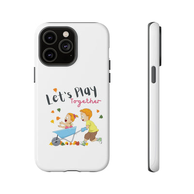 Children's Phone Case, Cute Kids Design, Let's Play Together, Gift for Parents, Fun and Playful Accessories, Fall Vibes