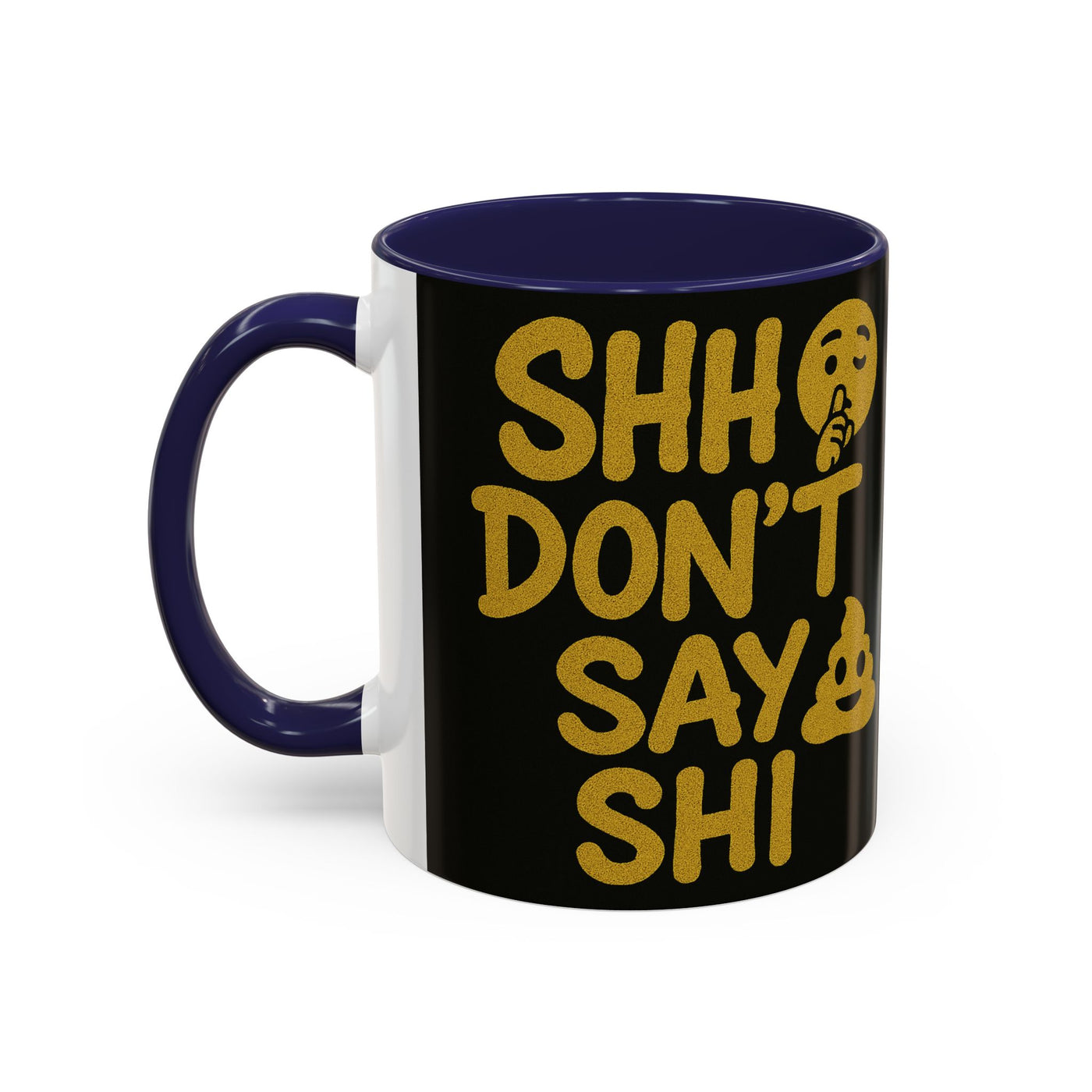 Funny Accent Coffee Mug, Gift for Coffee Lovers, Shhh Don't Say Shh, Humor Mug, Unique Drinkware, Perfect for Birthdays, Gag Gifts