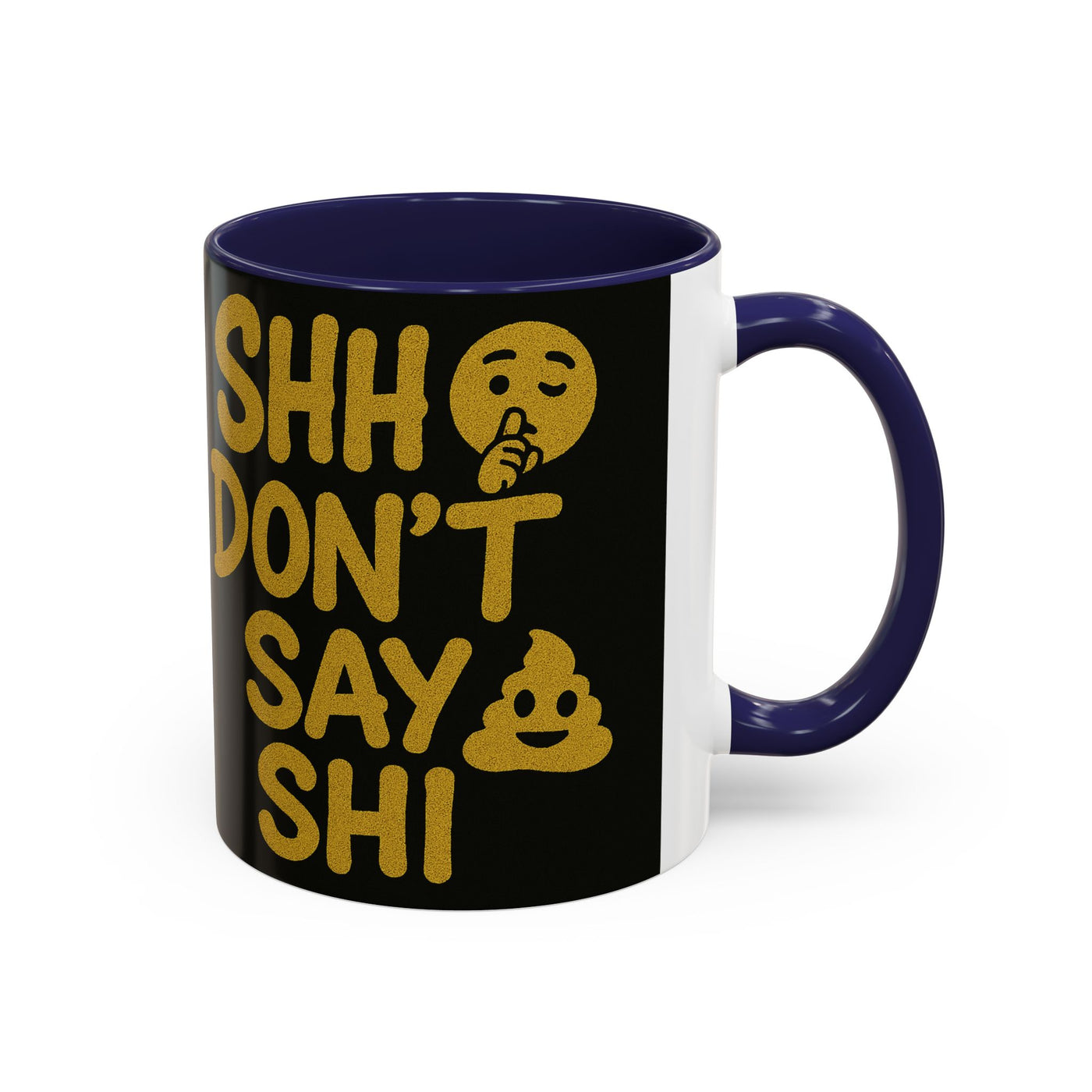 Funny Accent Coffee Mug, Gift for Coffee Lovers, Shhh Don't Say Shh, Humor Mug, Unique Drinkware, Perfect for Birthdays, Gag Gifts