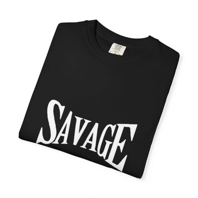 Savage Unisex Garment-Dyed T-Shirt | Casual Everyday Wear, Gifts for Friends, Trendy Fashion, Fun Streetwear, Birthday Celebrations