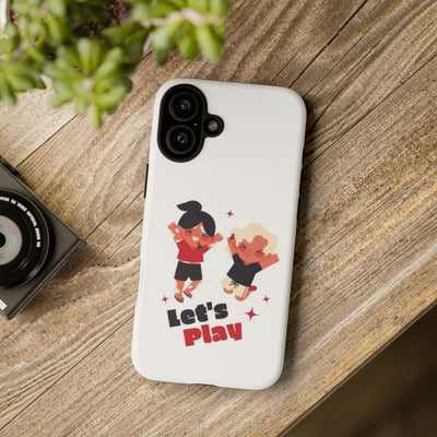 Let's Play Phone Case, Cute Kids Phone Holder, Fun Childrens Accessory, Playful Gift for Kids, Durable Tough Case