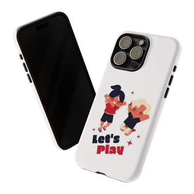 Let's Play Phone Case, Cute Kids Phone Holder, Fun Childrens Accessory, Playful Gift for Kids, Durable Tough Case