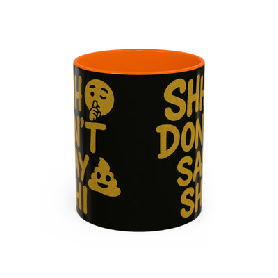Funny Accent Coffee Mug, Gift for Coffee Lovers, Shhh Don't Say Shh, Humor Mug, Unique Drinkware, Perfect for Birthdays, Gag Gifts