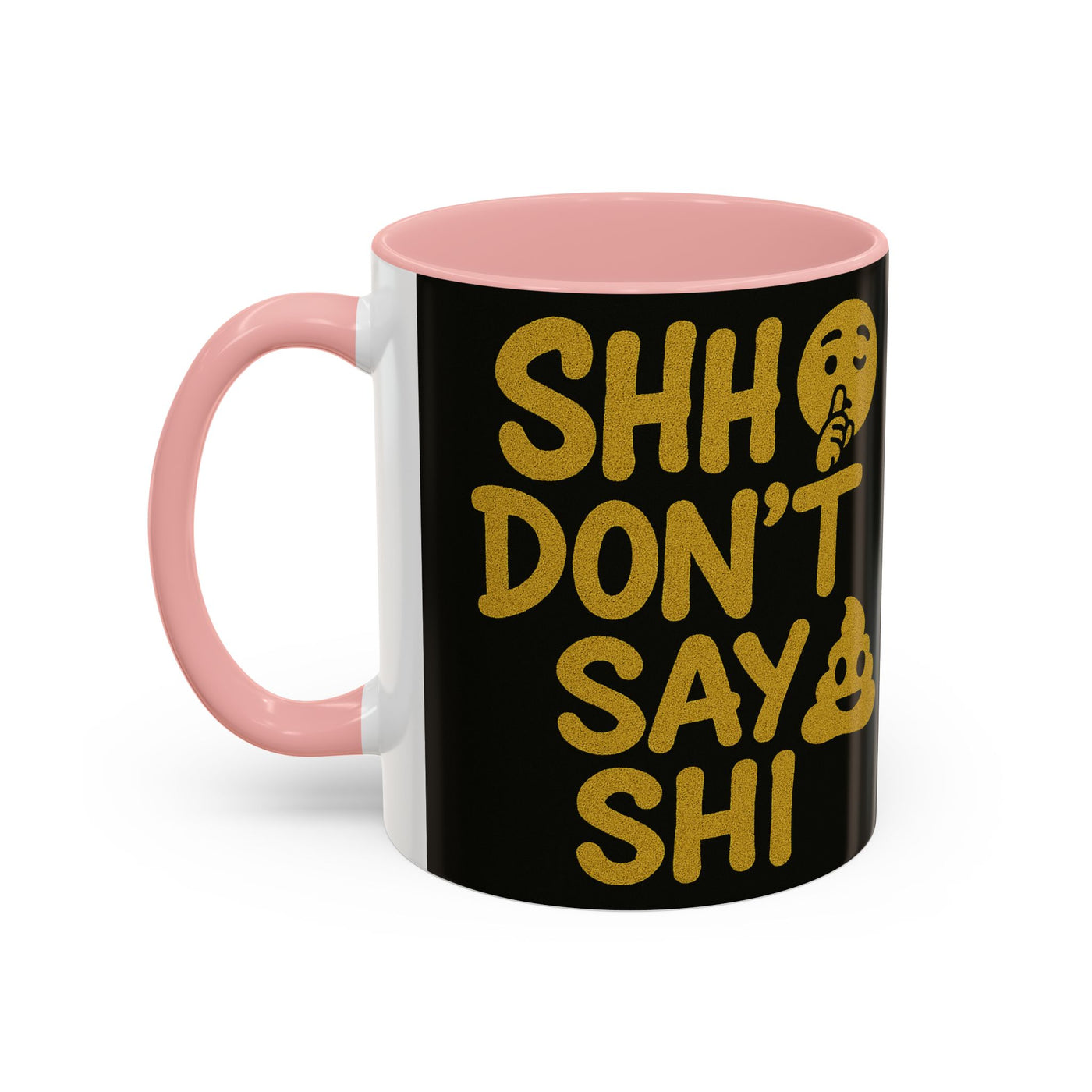 Funny Accent Coffee Mug, Gift for Coffee Lovers, Shhh Don't Say Shh, Humor Mug, Unique Drinkware, Perfect for Birthdays, Gag Gifts