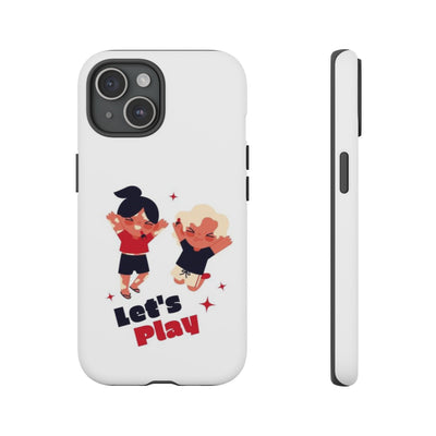 Let's Play Phone Case, Cute Kids Phone Holder, Fun Childrens Accessory, Playful Gift for Kids, Durable Tough Case
