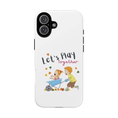 Children's Phone Case, Cute Kids Design, Let's Play Together, Gift for Parents, Fun and Playful Accessories, Fall Vibes