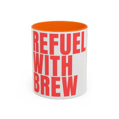 Refuel with Brew Accent Coffee Mug | Perfect Gift for Coffee Lovers, Daily Motivation, Home Office Decor, Birthday Mug, Unique Drinkware