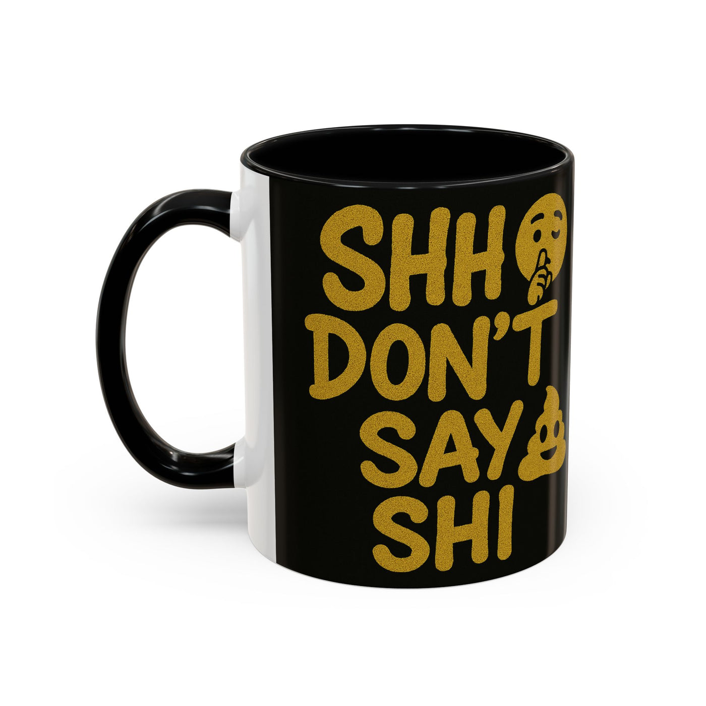 Funny Accent Coffee Mug, Gift for Coffee Lovers, Shhh Don't Say Shh, Humor Mug, Unique Drinkware, Perfect for Birthdays, Gag Gifts