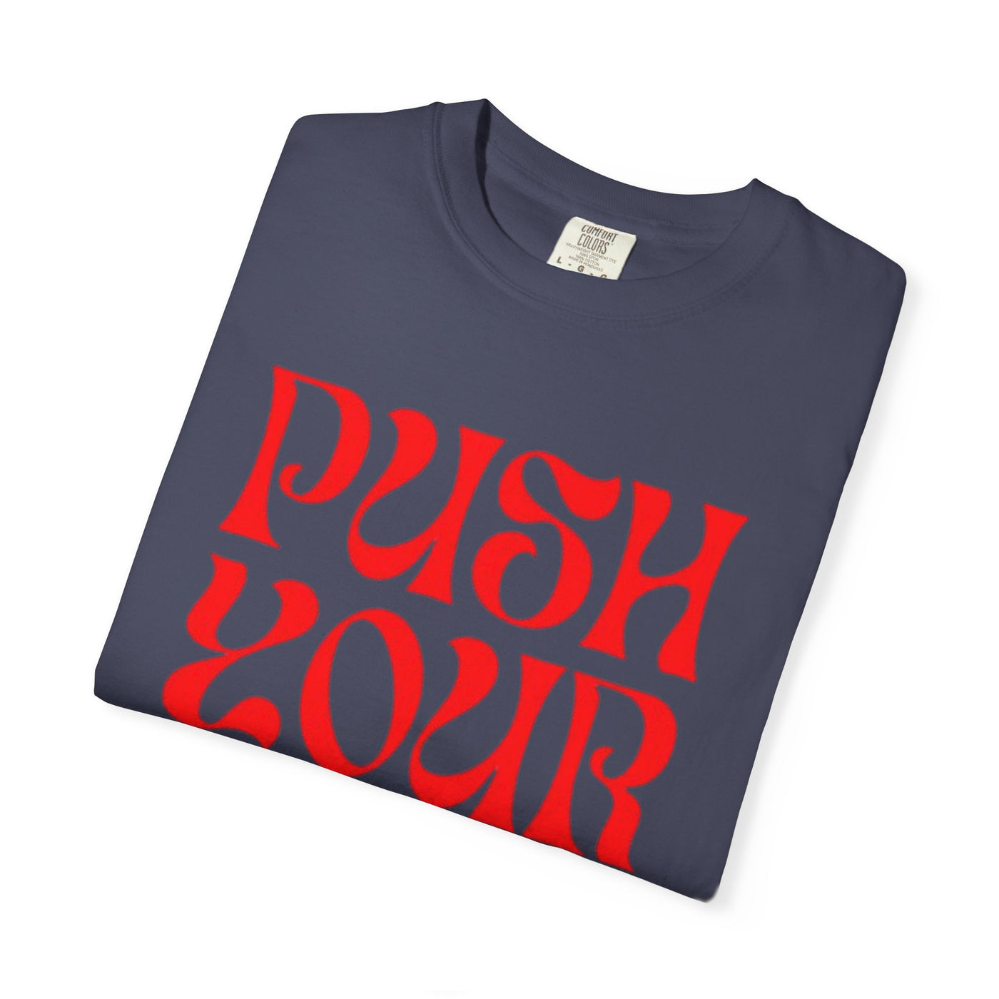 Motivational T-Shirt - Unisex Garment-Dyed Tee with 'Push Your Limit' Print, Gym Wear, Fitness Apparel, Casual Style, Gift for Athletes
