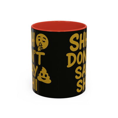 Funny Accent Coffee Mug, Gift for Coffee Lovers, Shhh Don't Say Shh, Humor Mug, Unique Drinkware, Perfect for Birthdays, Gag Gifts