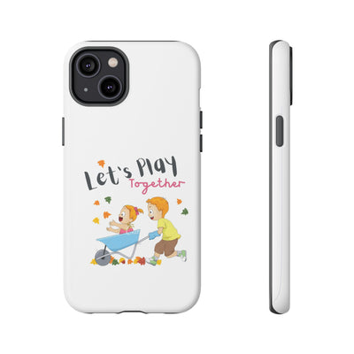 Children's Phone Case, Cute Kids Design, Let's Play Together, Gift for Parents, Fun and Playful Accessories, Fall Vibes