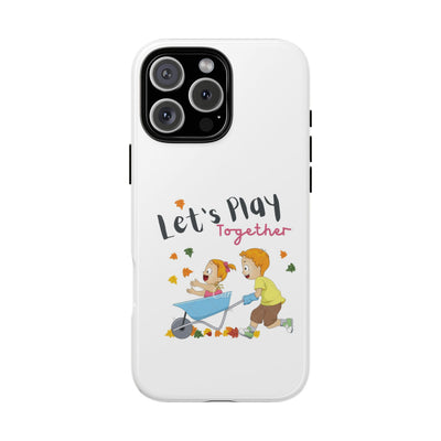 Children's Phone Case, Cute Kids Design, Let's Play Together, Gift for Parents, Fun and Playful Accessories, Fall Vibes