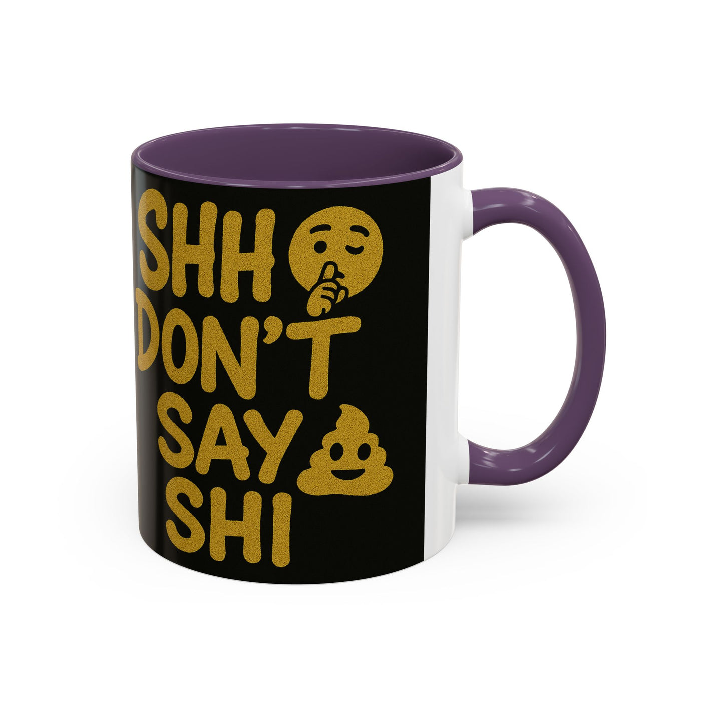 Funny Accent Coffee Mug, Gift for Coffee Lovers, Shhh Don't Say Shh, Humor Mug, Unique Drinkware, Perfect for Birthdays, Gag Gifts