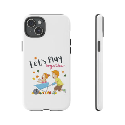 Children's Phone Case, Cute Kids Design, Let's Play Together, Gift for Parents, Fun and Playful Accessories, Fall Vibes