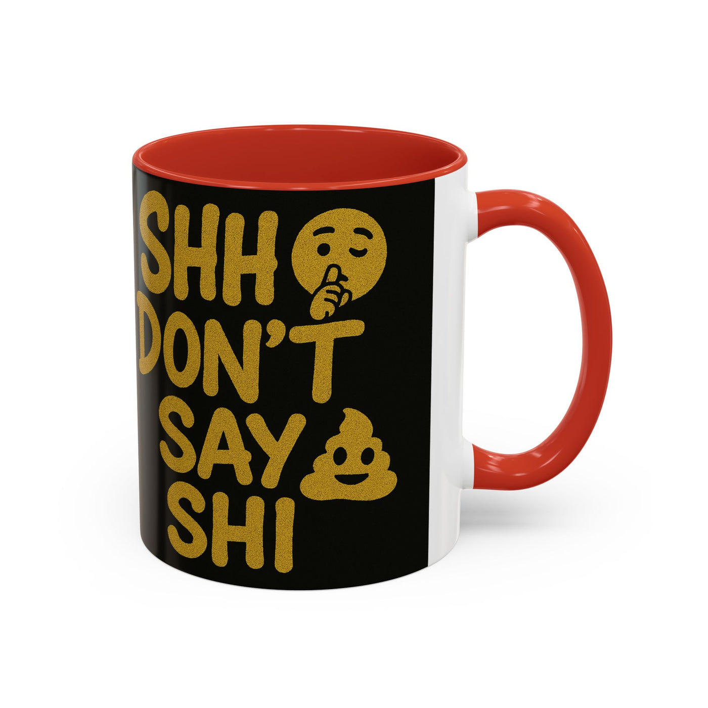 Funny Accent Coffee Mug, Gift for Coffee Lovers, Shhh Don't Say Shh, Humor Mug, Unique Drinkware, Perfect for Birthdays, Gag Gifts
