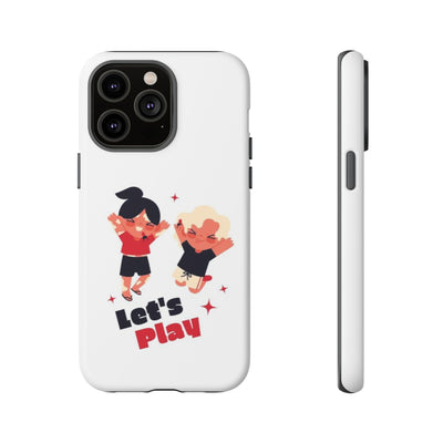Let's Play Phone Case, Cute Kids Phone Holder, Fun Childrens Accessory, Playful Gift for Kids, Durable Tough Case